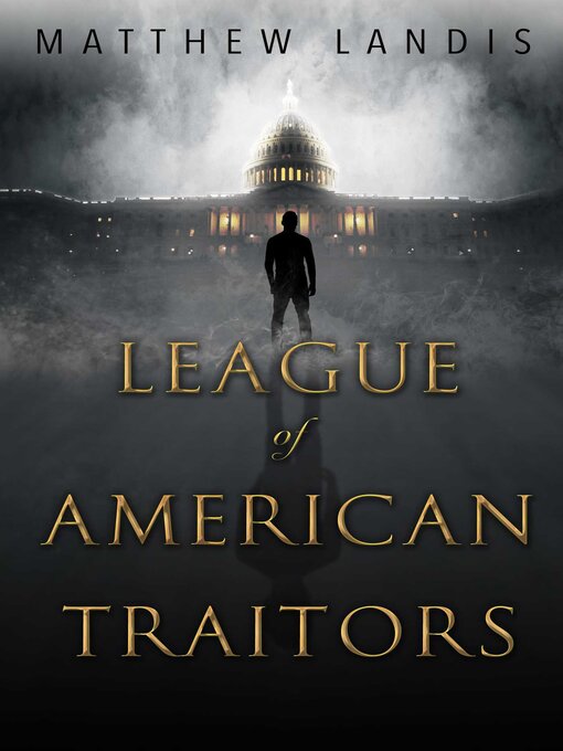 Title details for League of American Traitors by Matthew Landis - Available